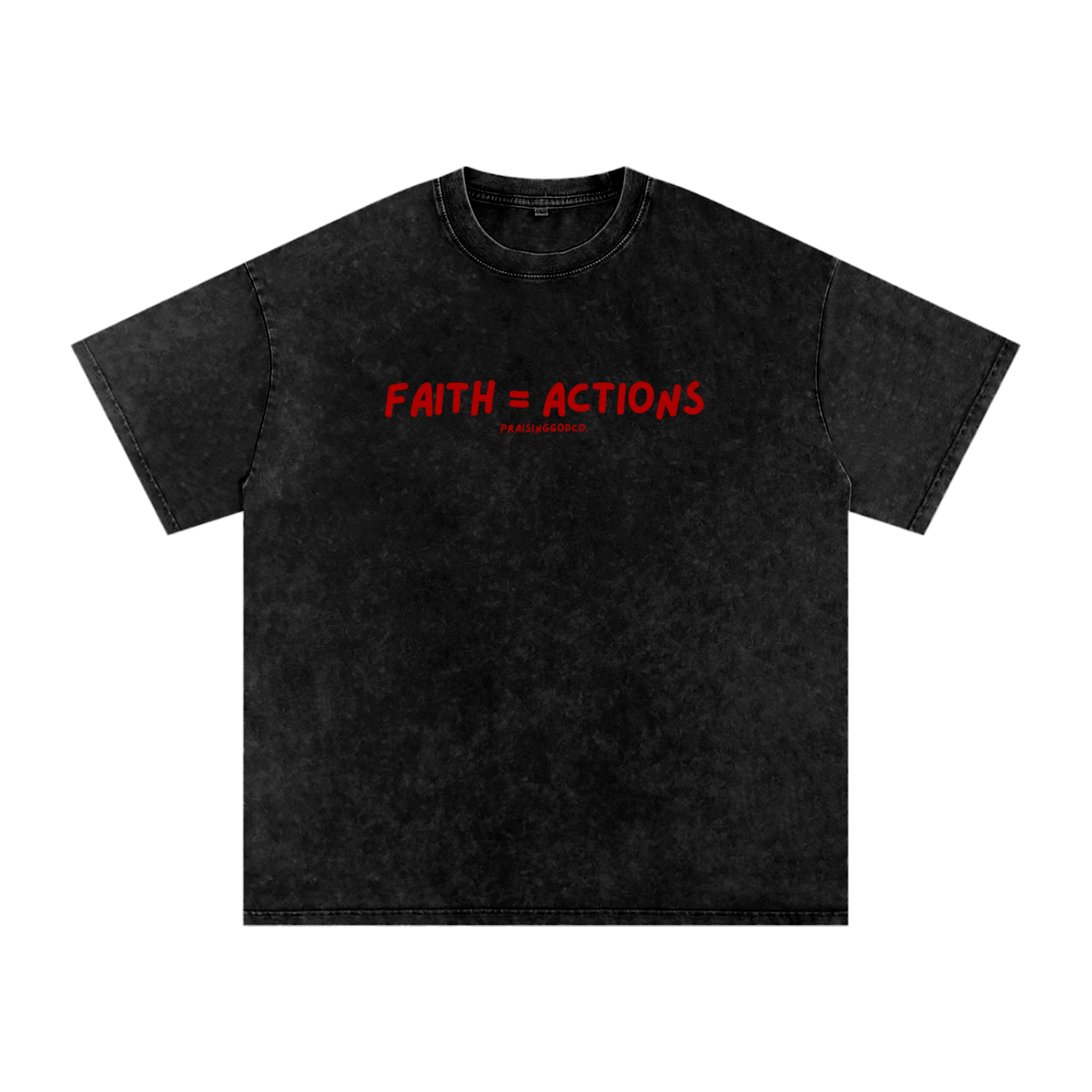 Faith = Actions Tee