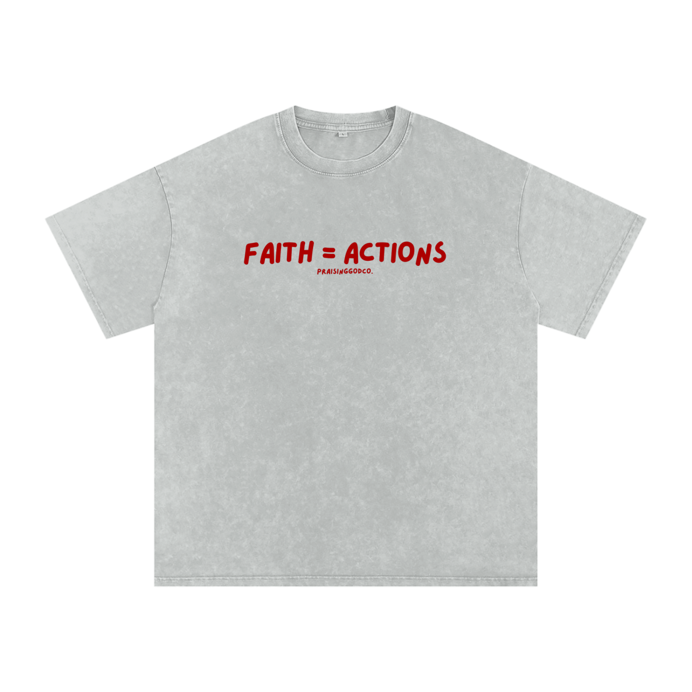 Faith = Actions Tee