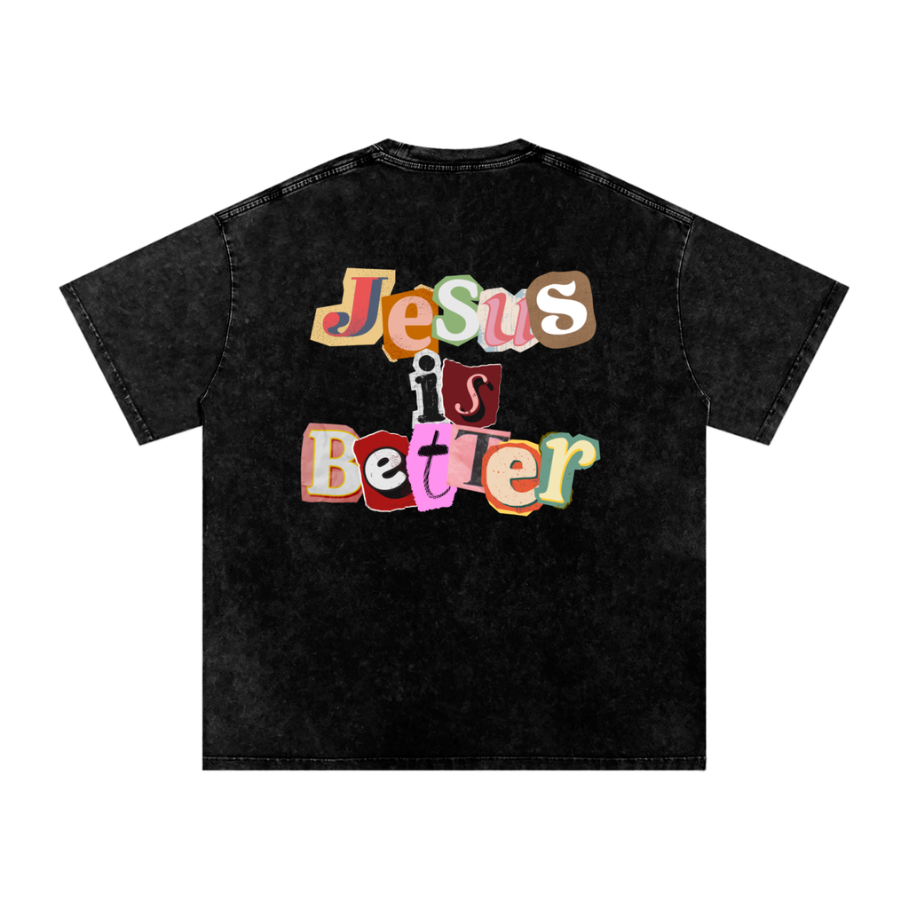 Jesus is Better Tee
