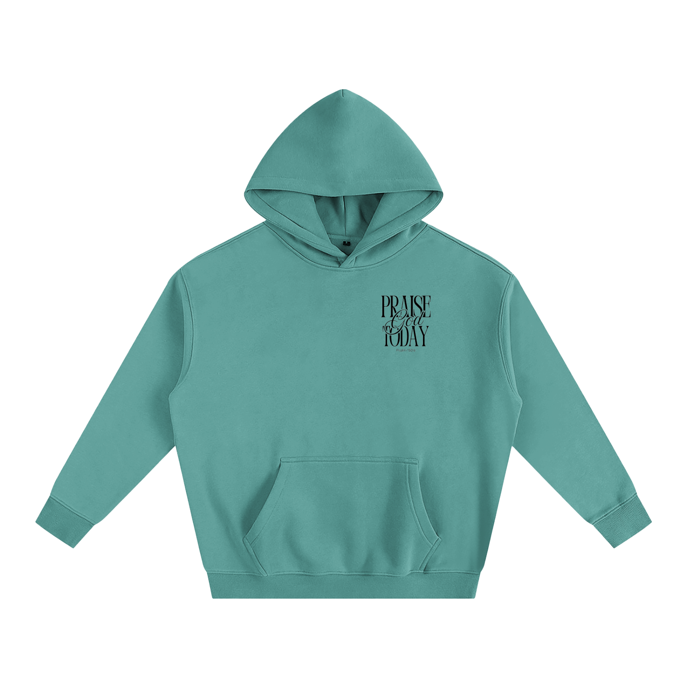Praise God Today Hoodie