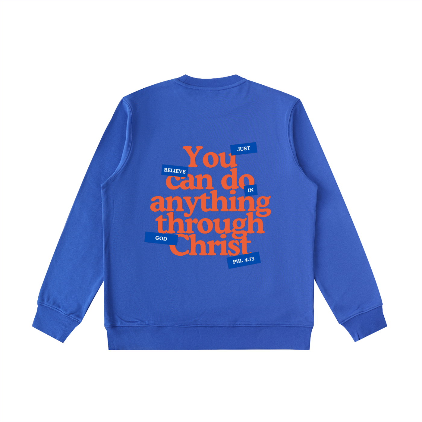 Through Christ  Sweatshirt