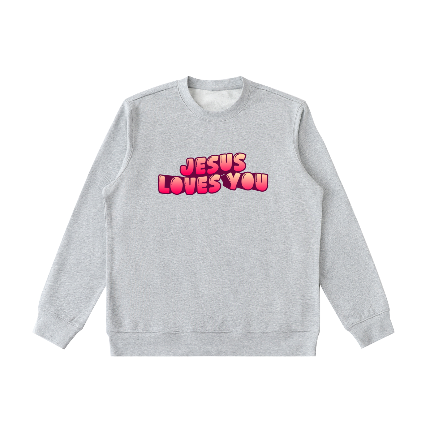 Jesus Loves You Sweatshirt