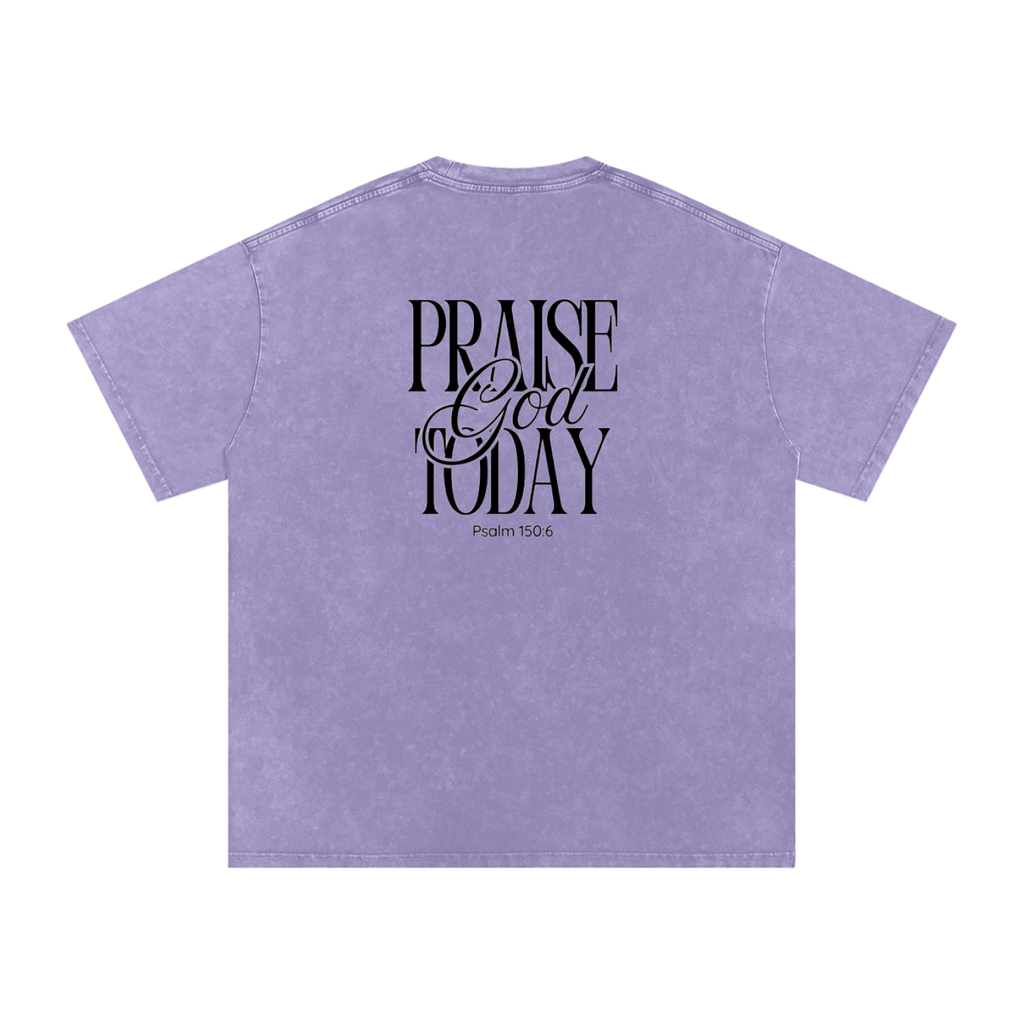 Praise God Today Tee