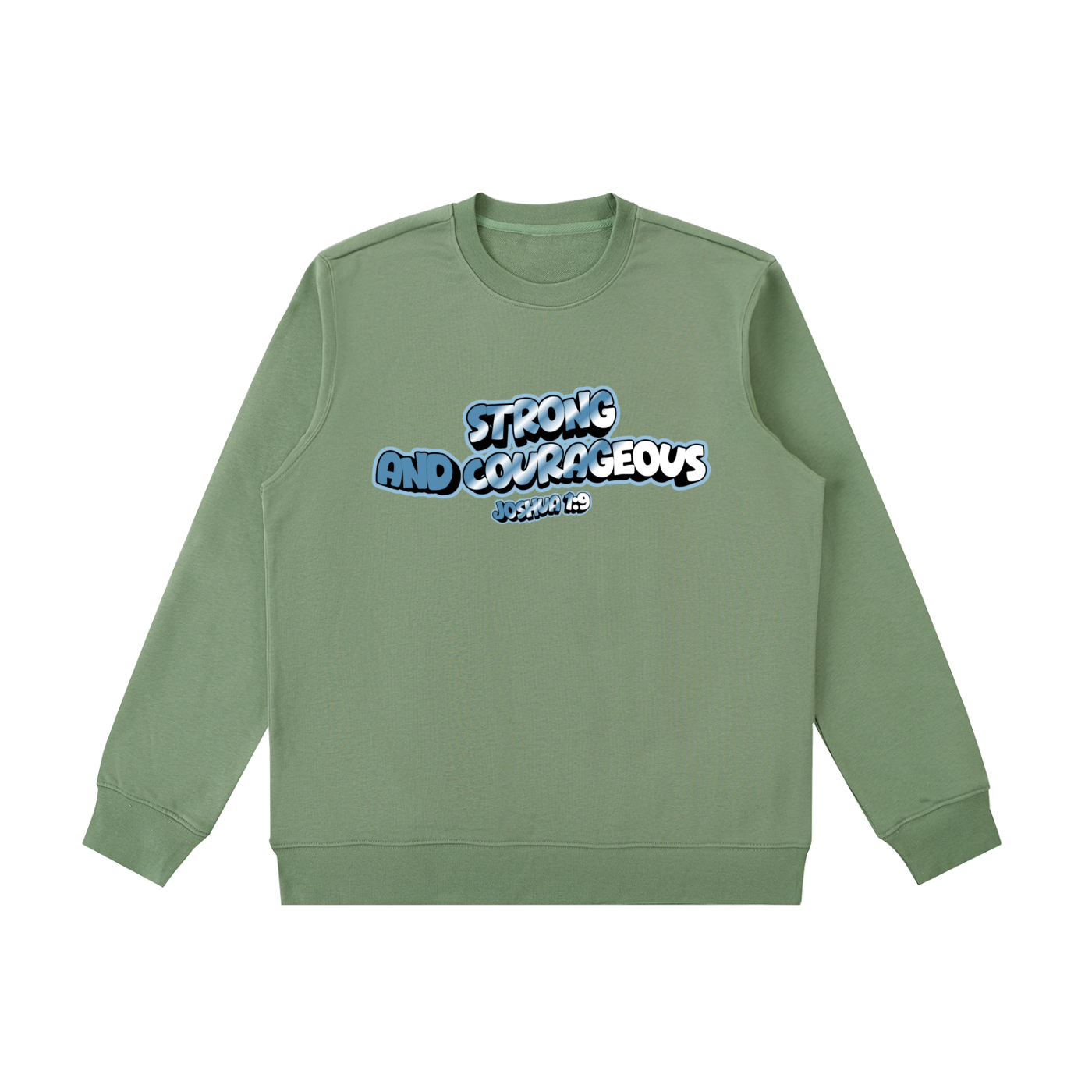 Strong and Courageous Sweatshirt