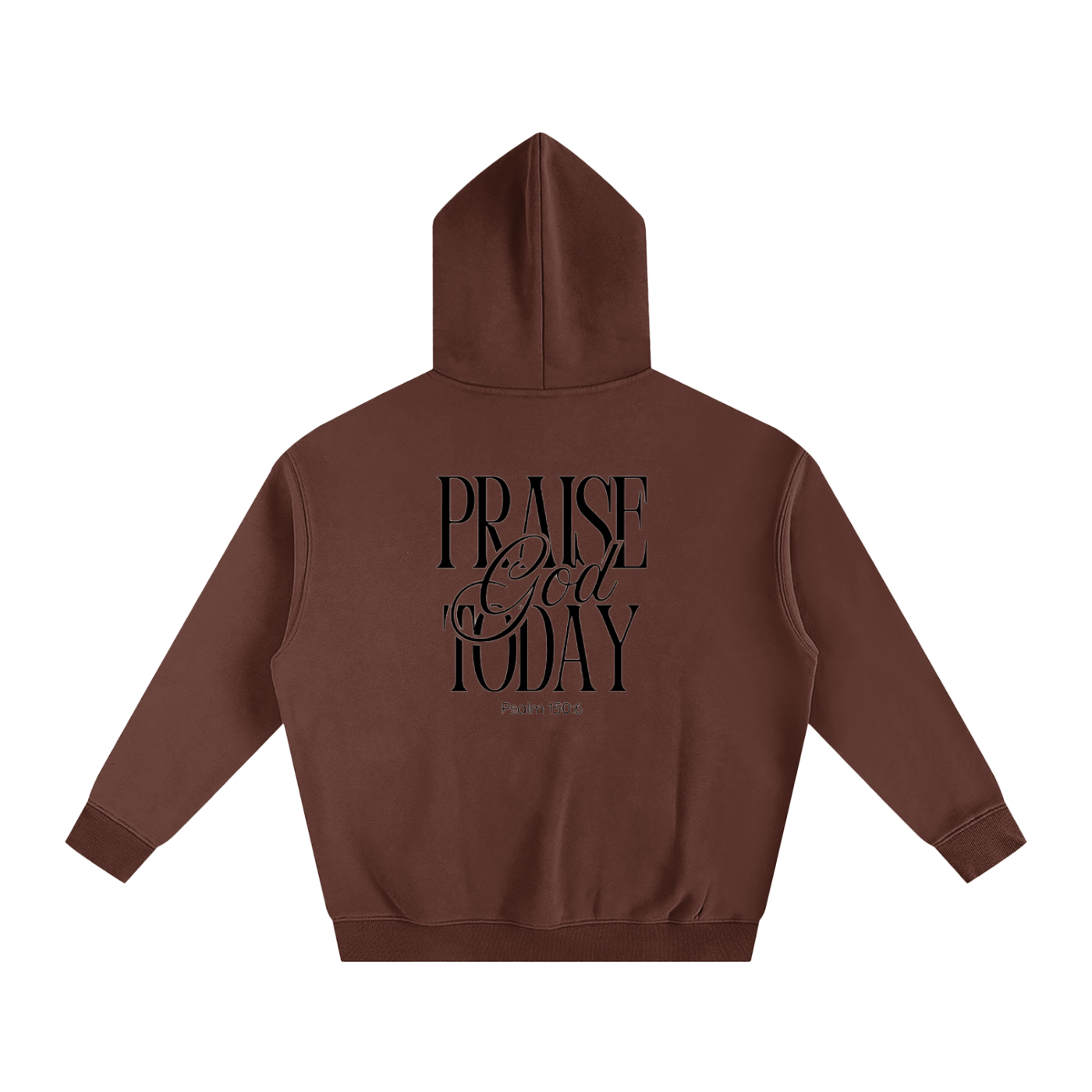 Praise God Today Hoodie