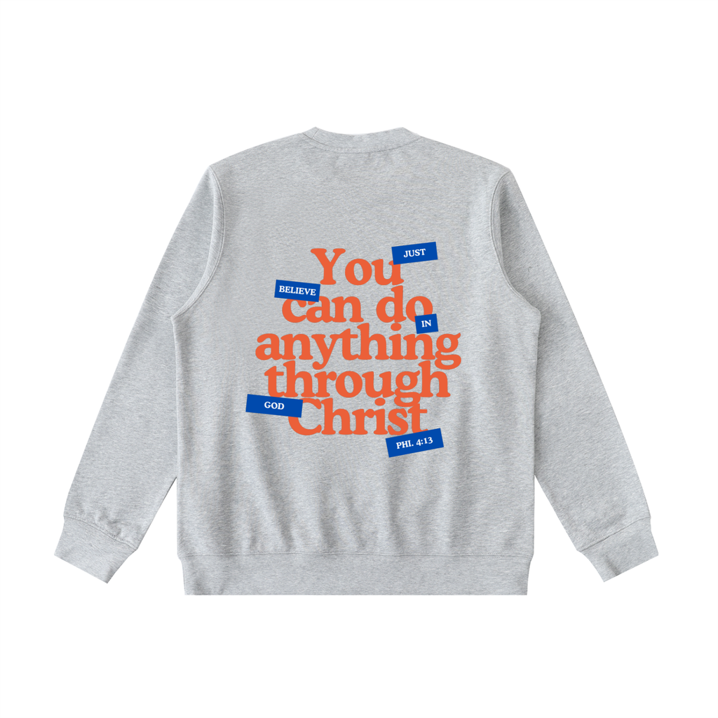 Through Christ  Sweatshirt