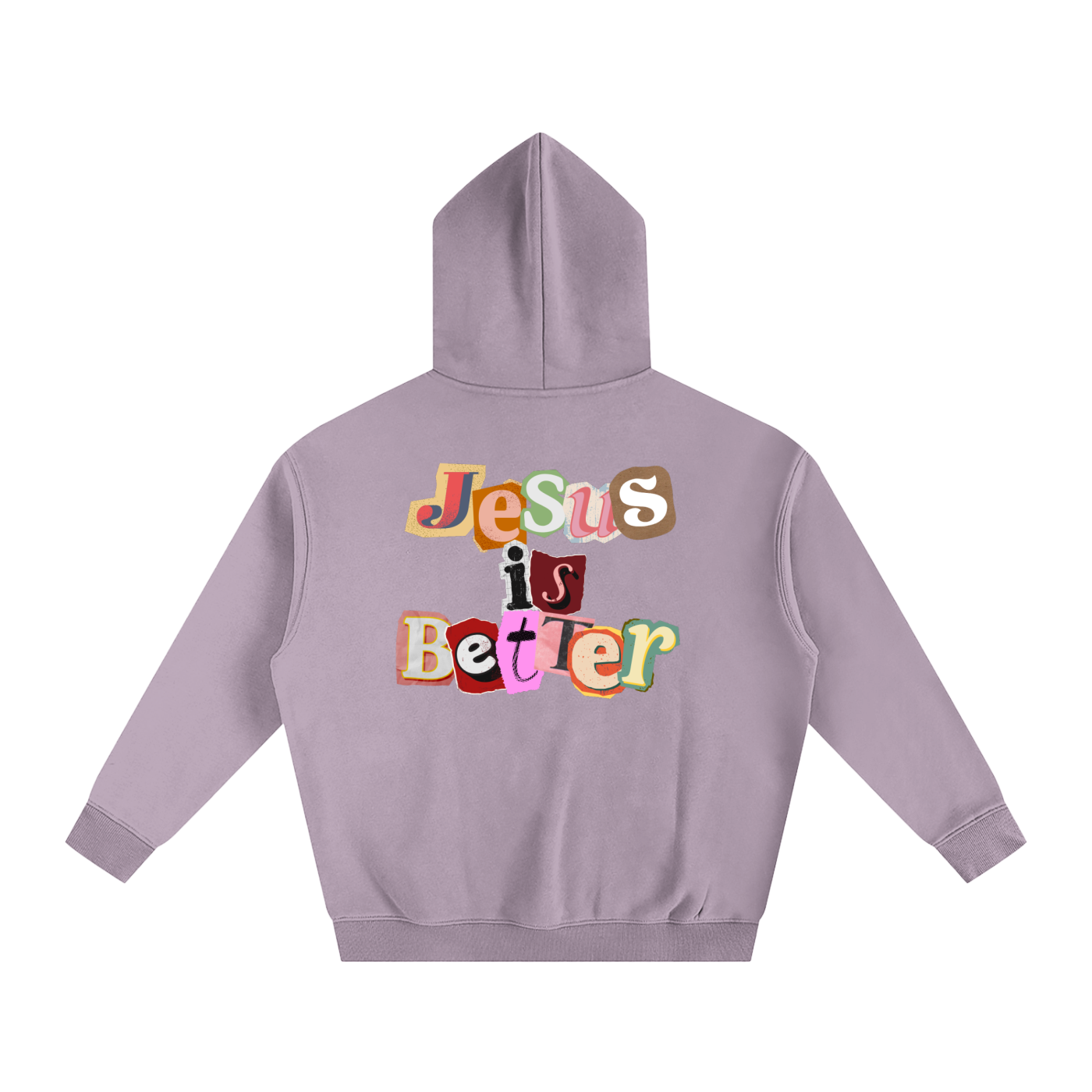 Jesus is Better Hoodie