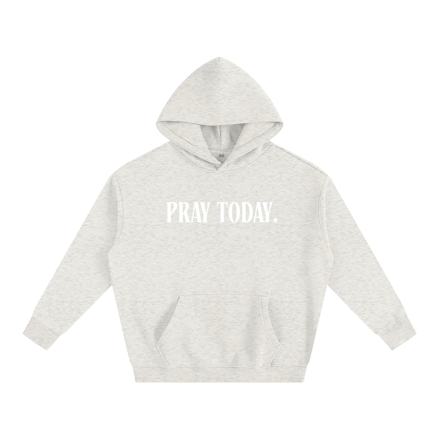 Pray Today. Hoodie