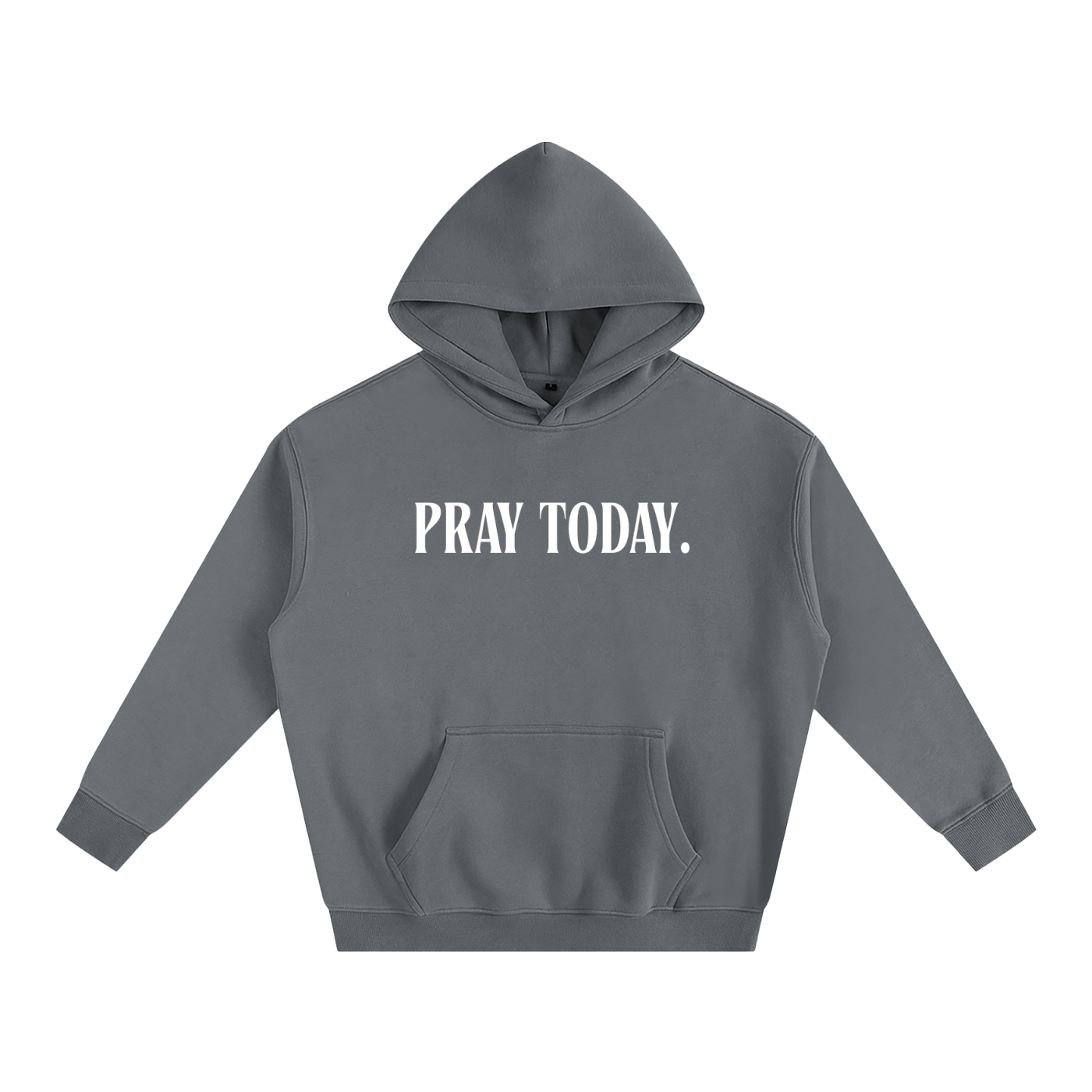Pray Today. Hoodie