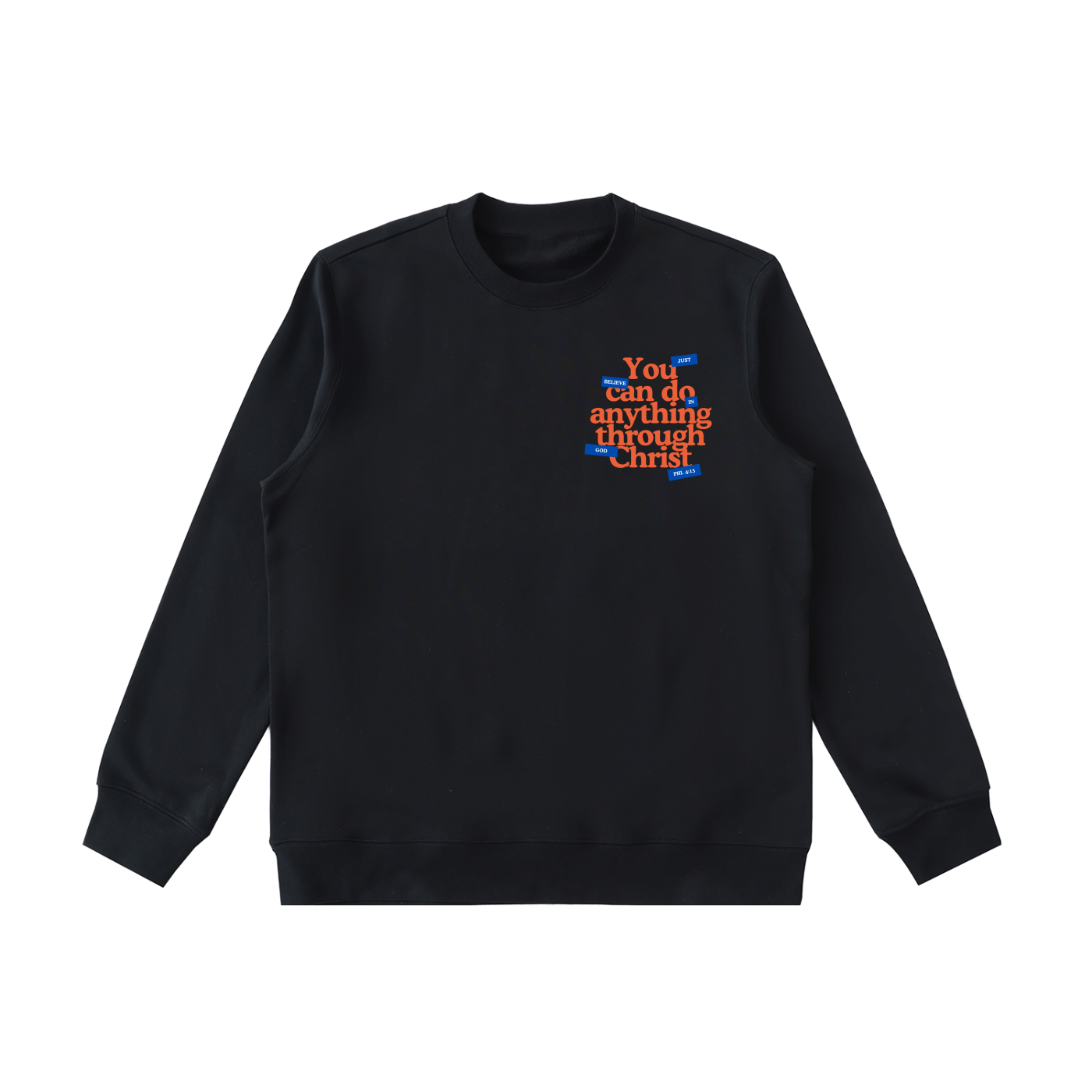 Through Christ  Sweatshirt