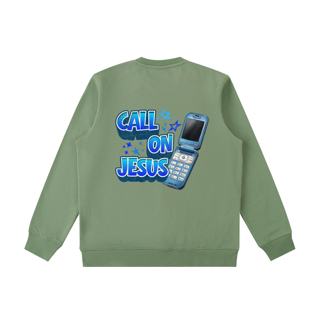Call on Jesus Sweatshirt