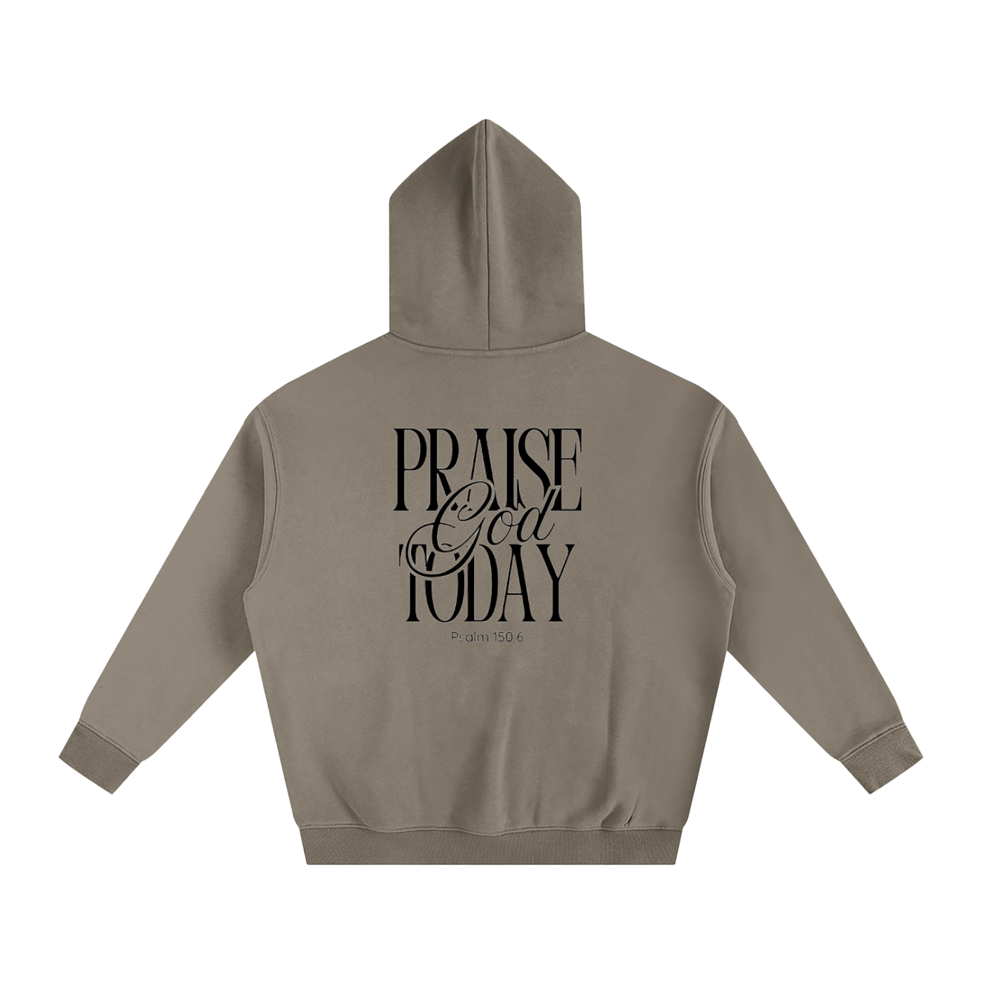 Praise God Today Hoodie