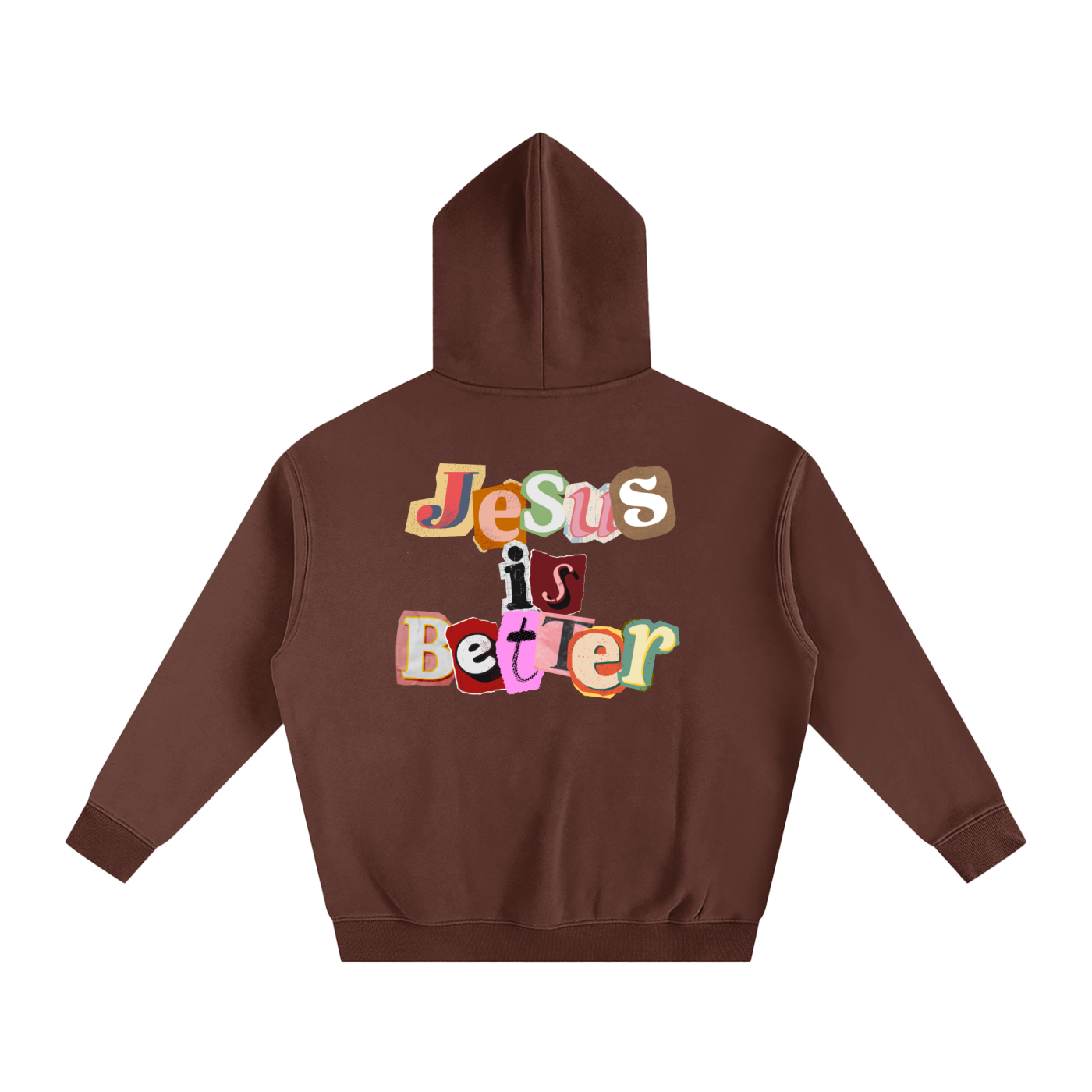 Jesus is Better Hoodie