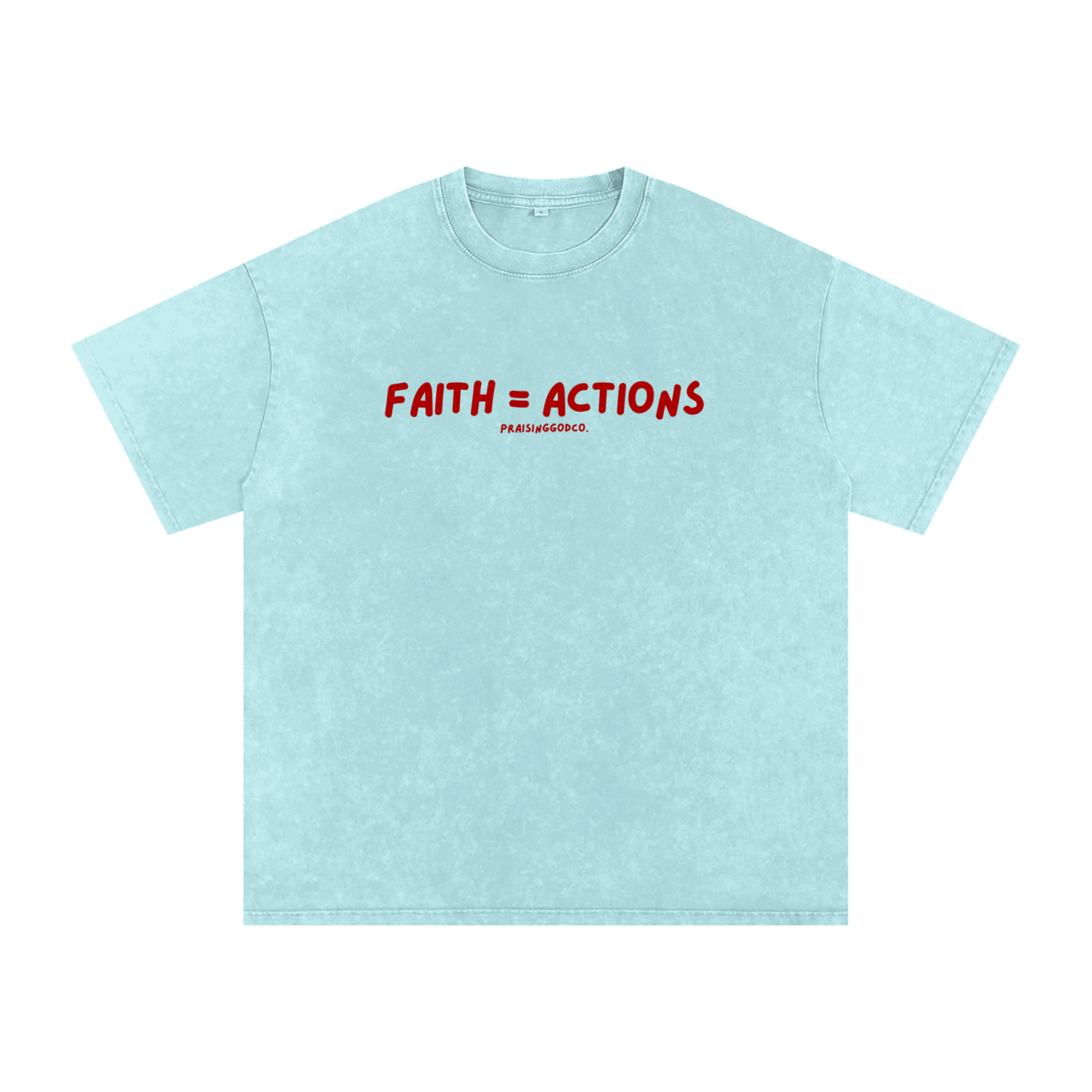 Faith = Actions Tee