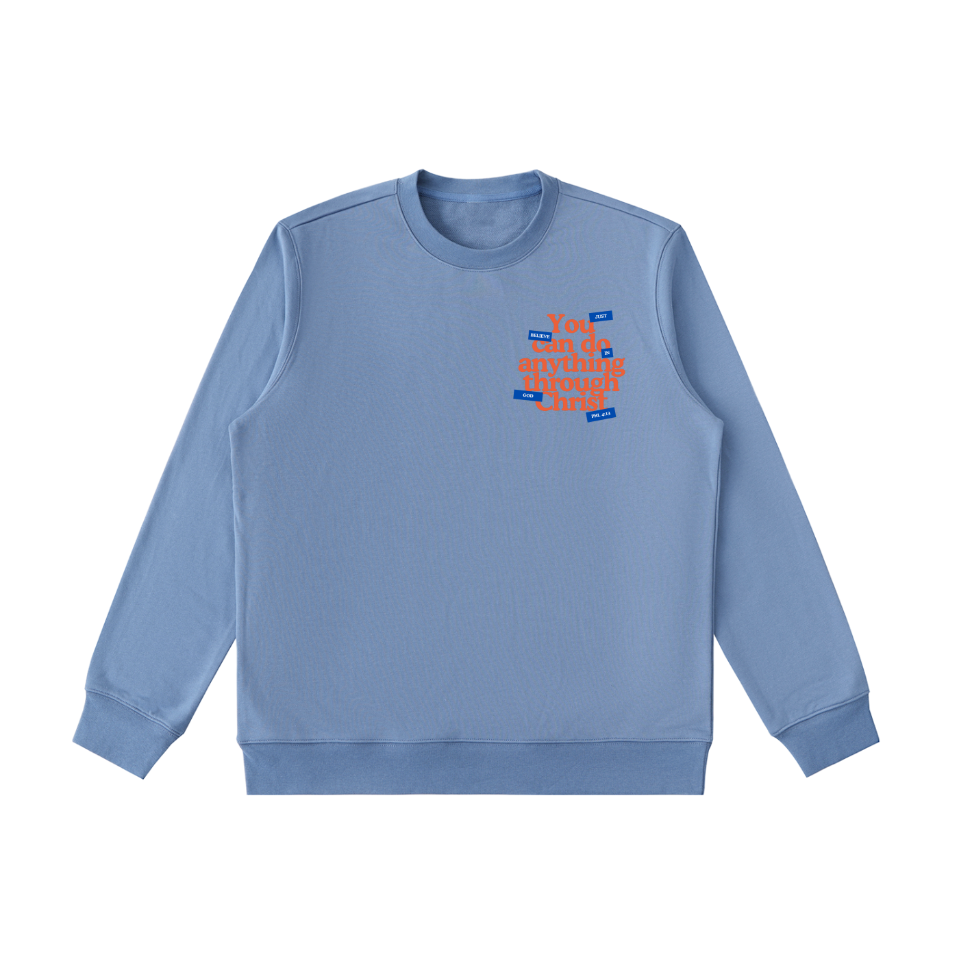 Through Christ  Sweatshirt