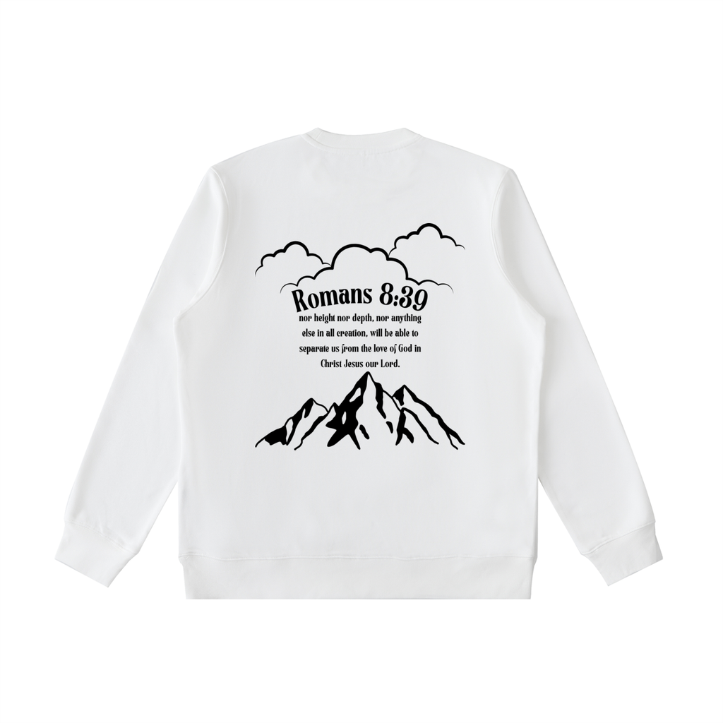 Romans 8:39 Sweatshirt