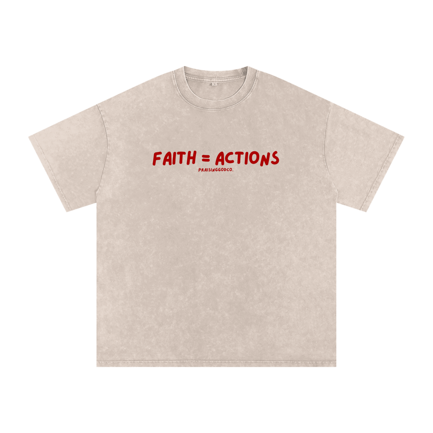 Faith = Actions Tee