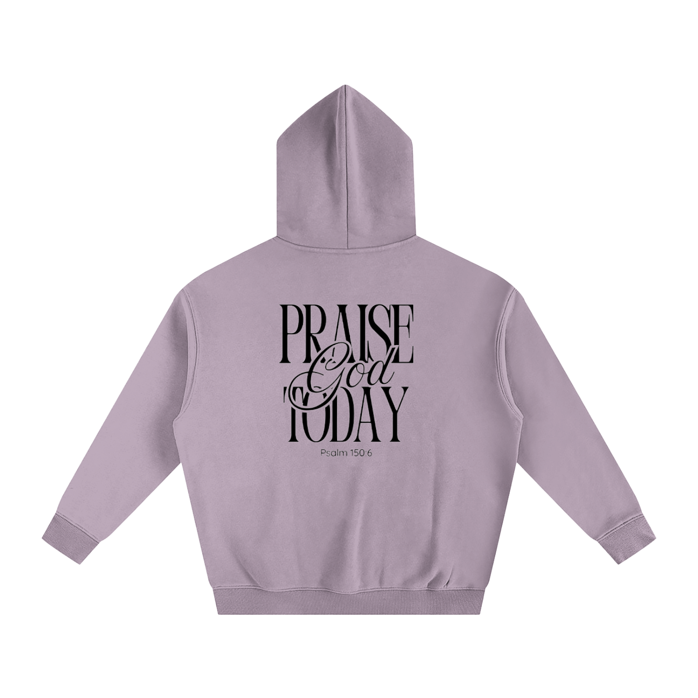 Praise God Today Hoodie