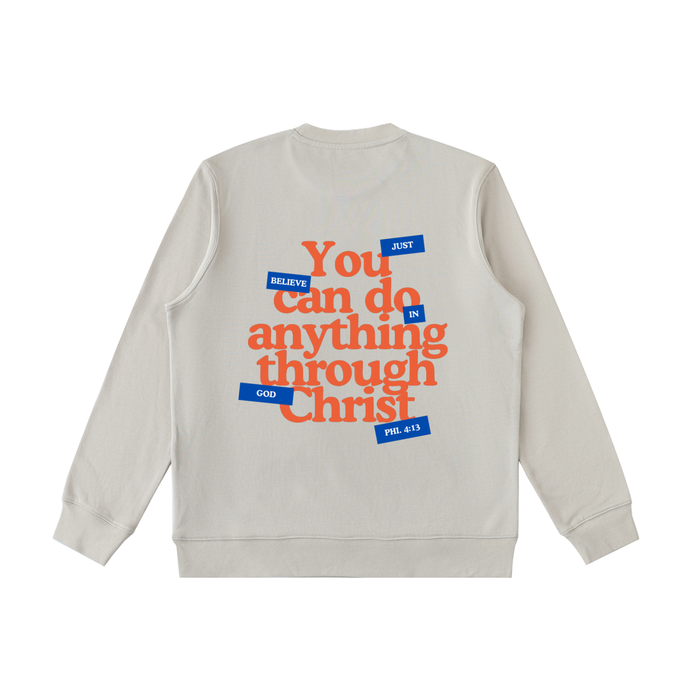 Through Christ  Sweatshirt