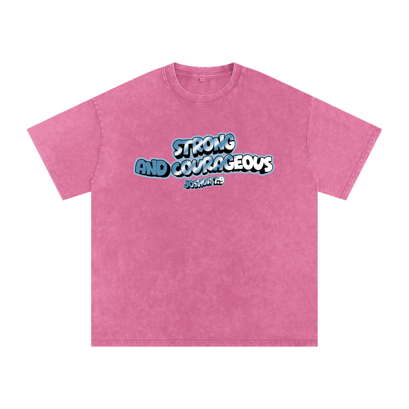 Strong and Courageous Tee