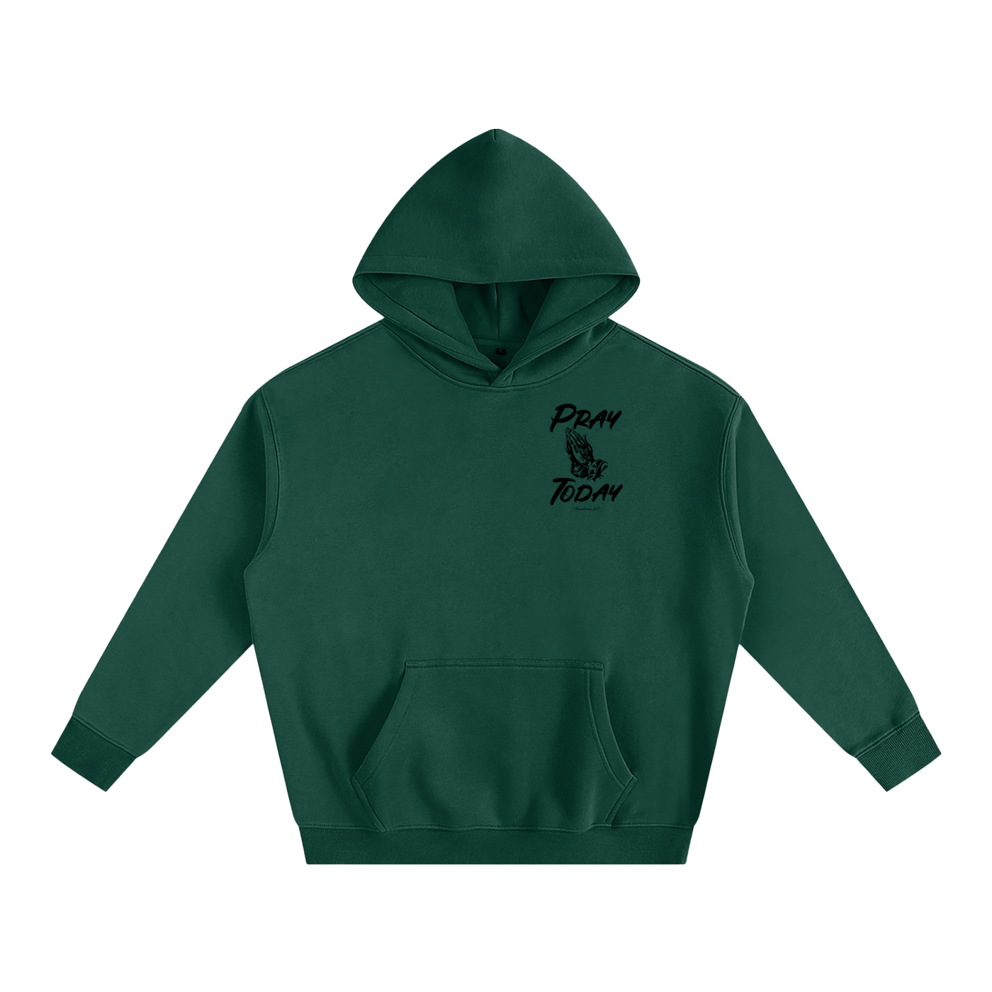 Pray Today Hoodie