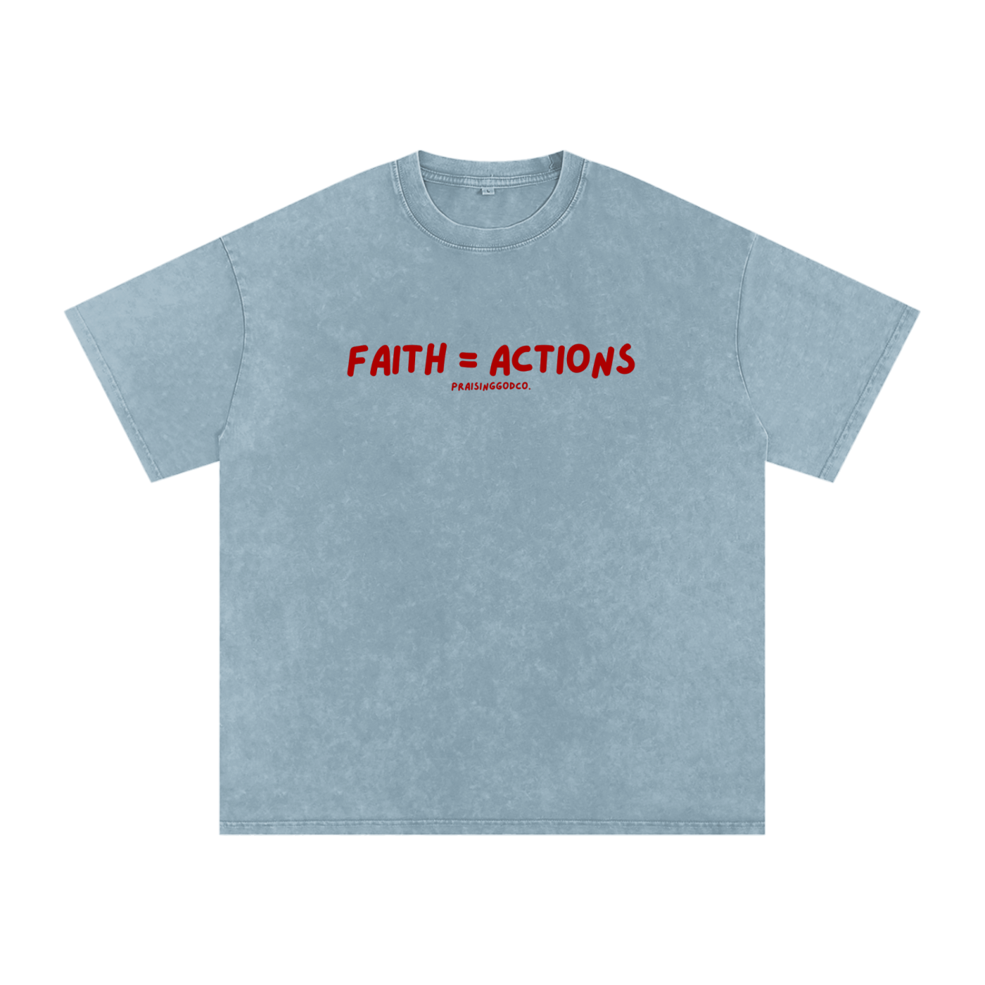 Faith = Actions Tee