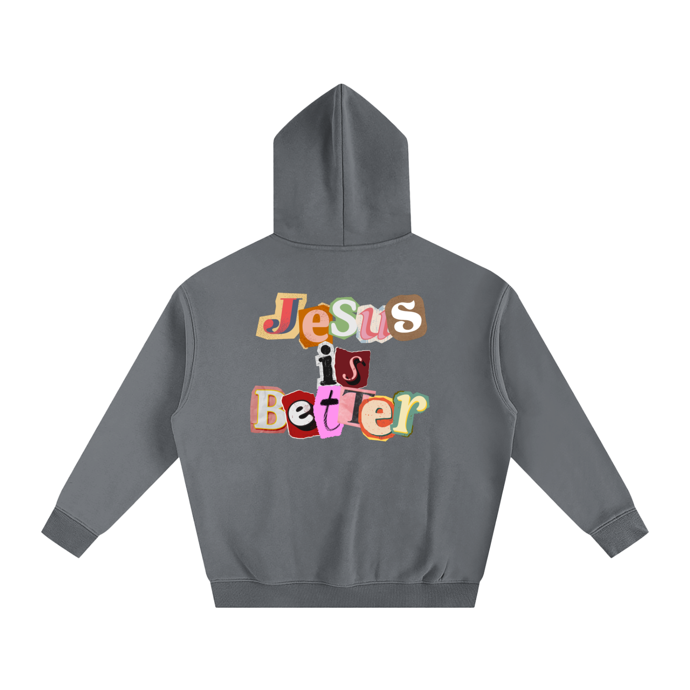 Jesus is Better Hoodie