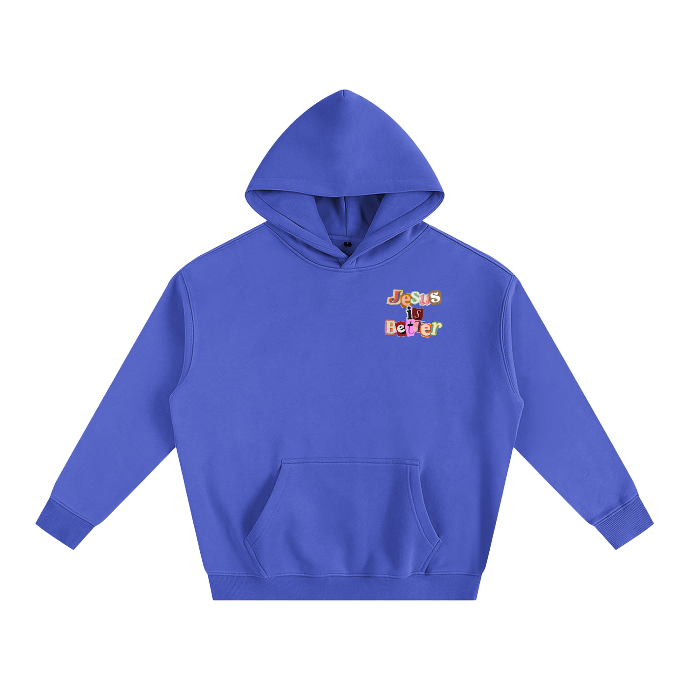 Jesus is Better Hoodie