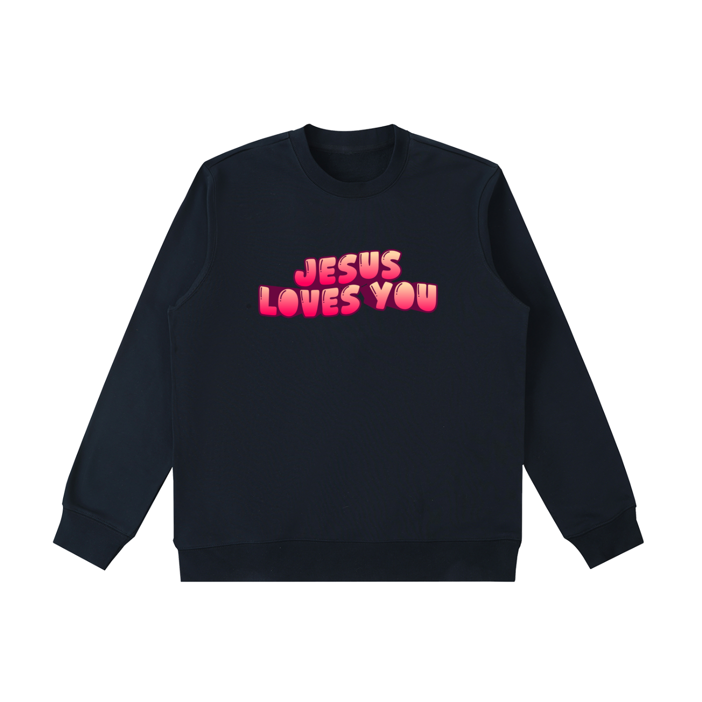 Jesus Loves You Sweatshirt