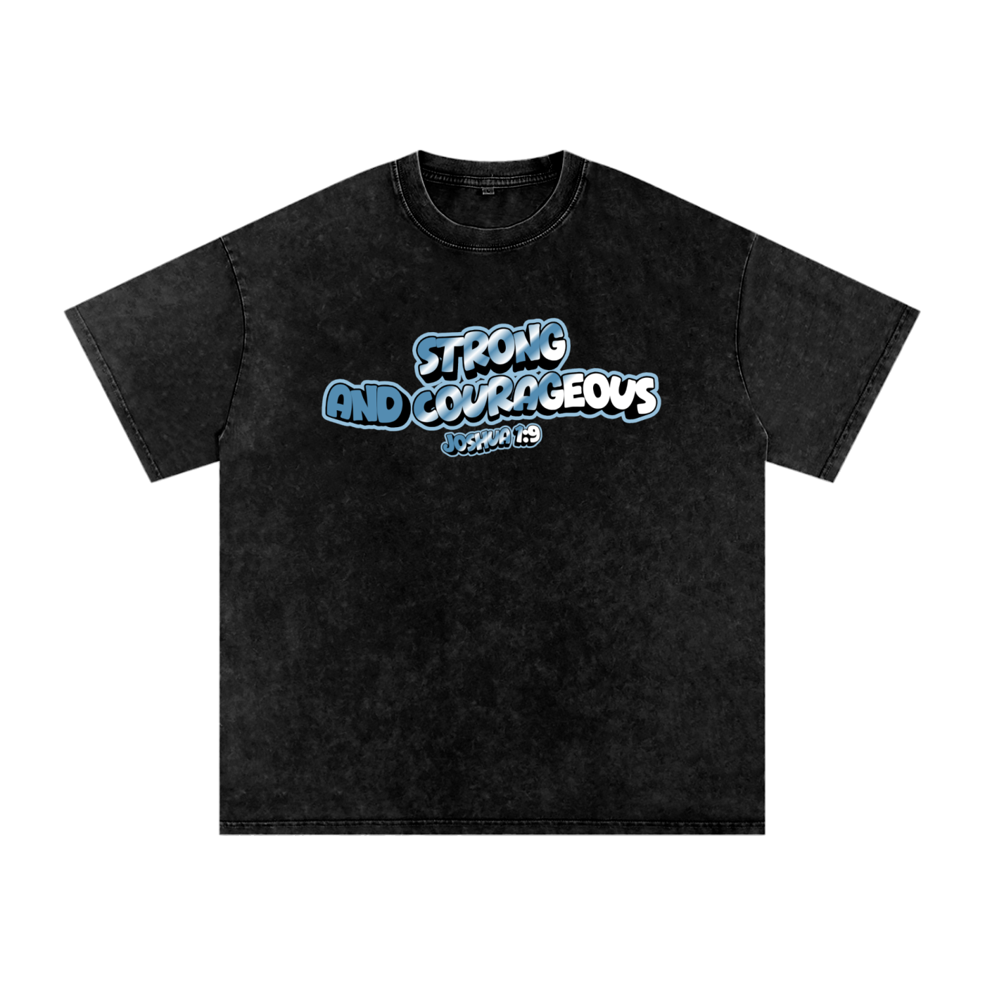 Strong and Courageous Tee