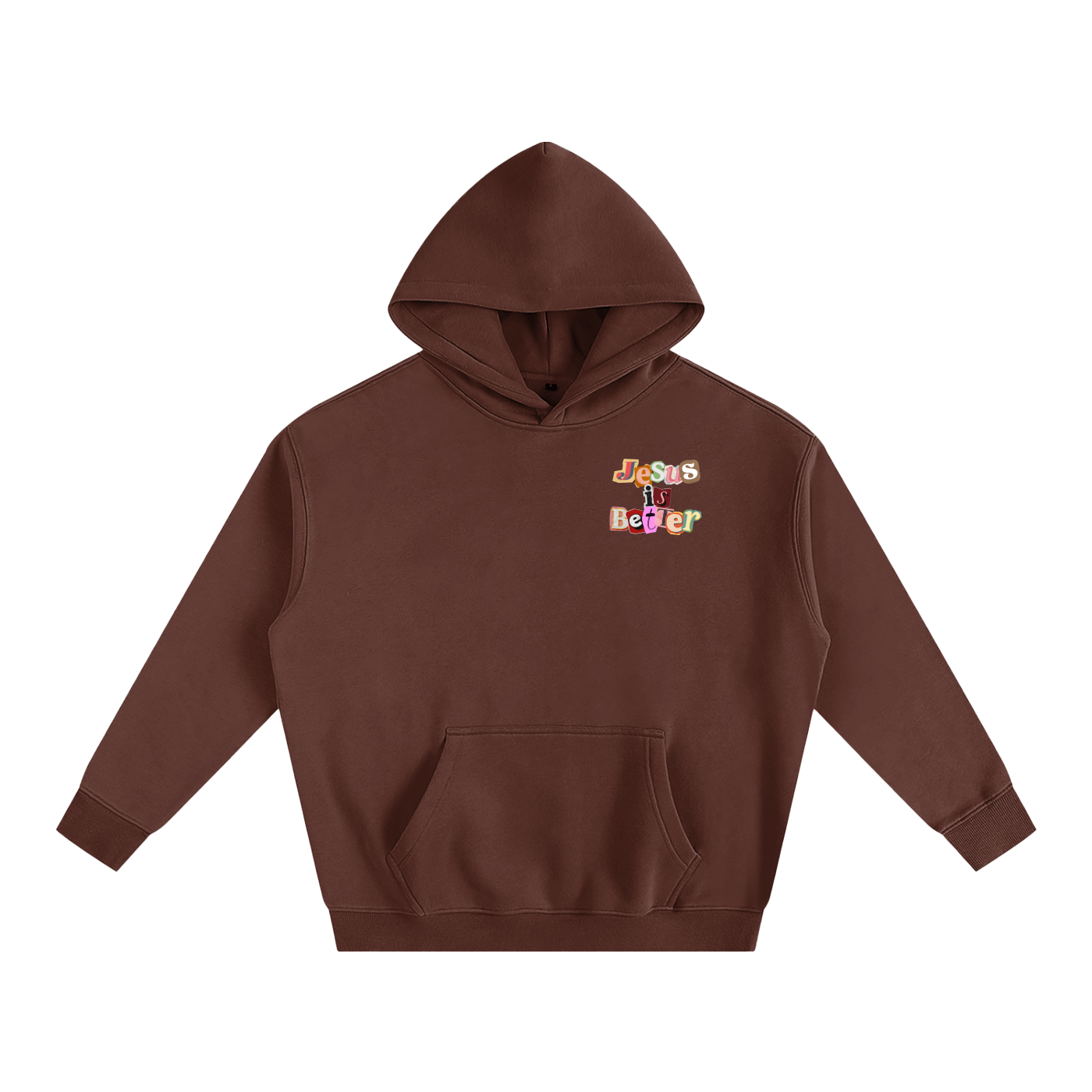 Jesus is Better Hoodie