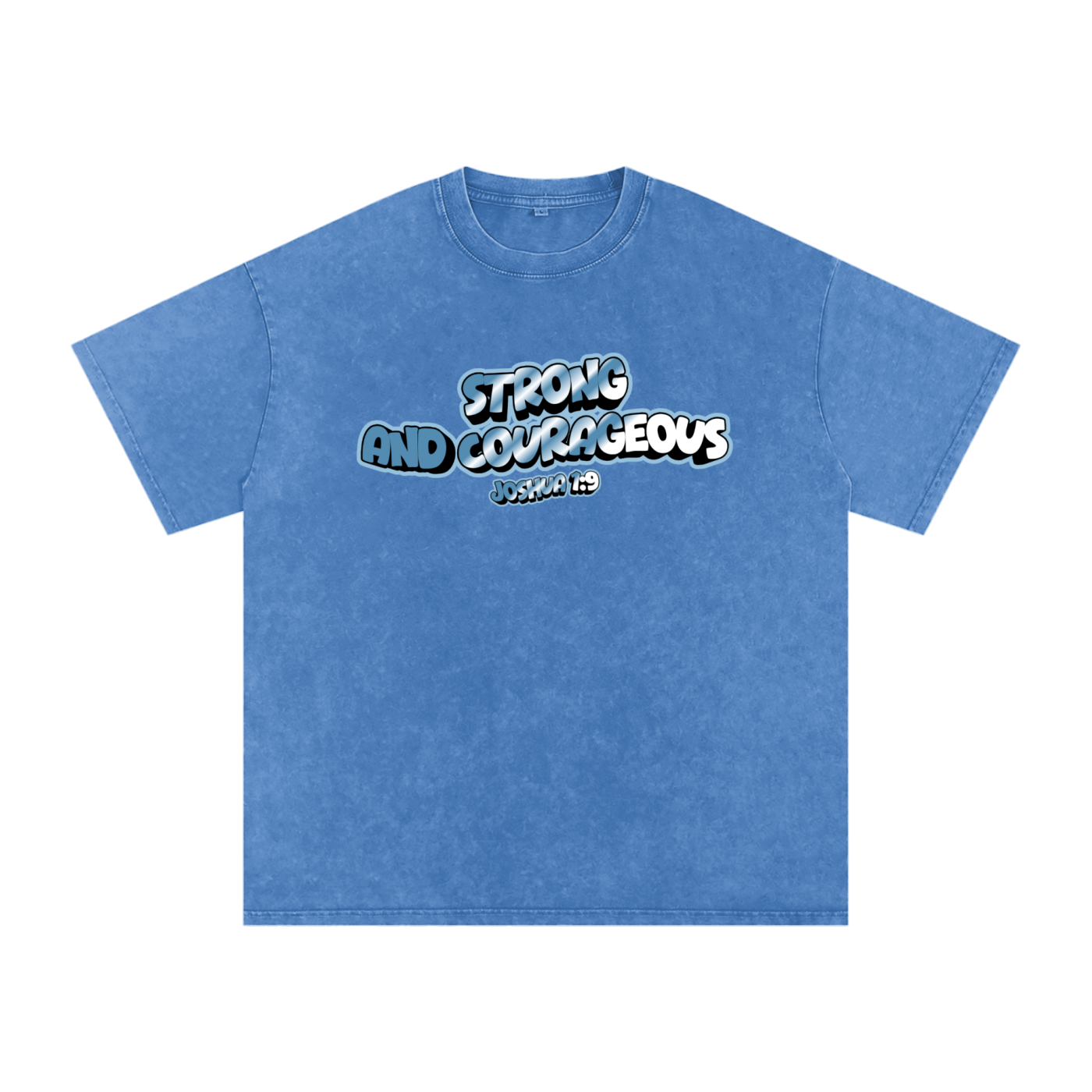 Strong and Courageous Tee
