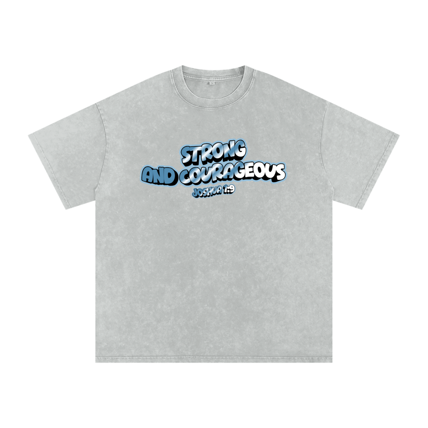 Strong and Courageous Tee