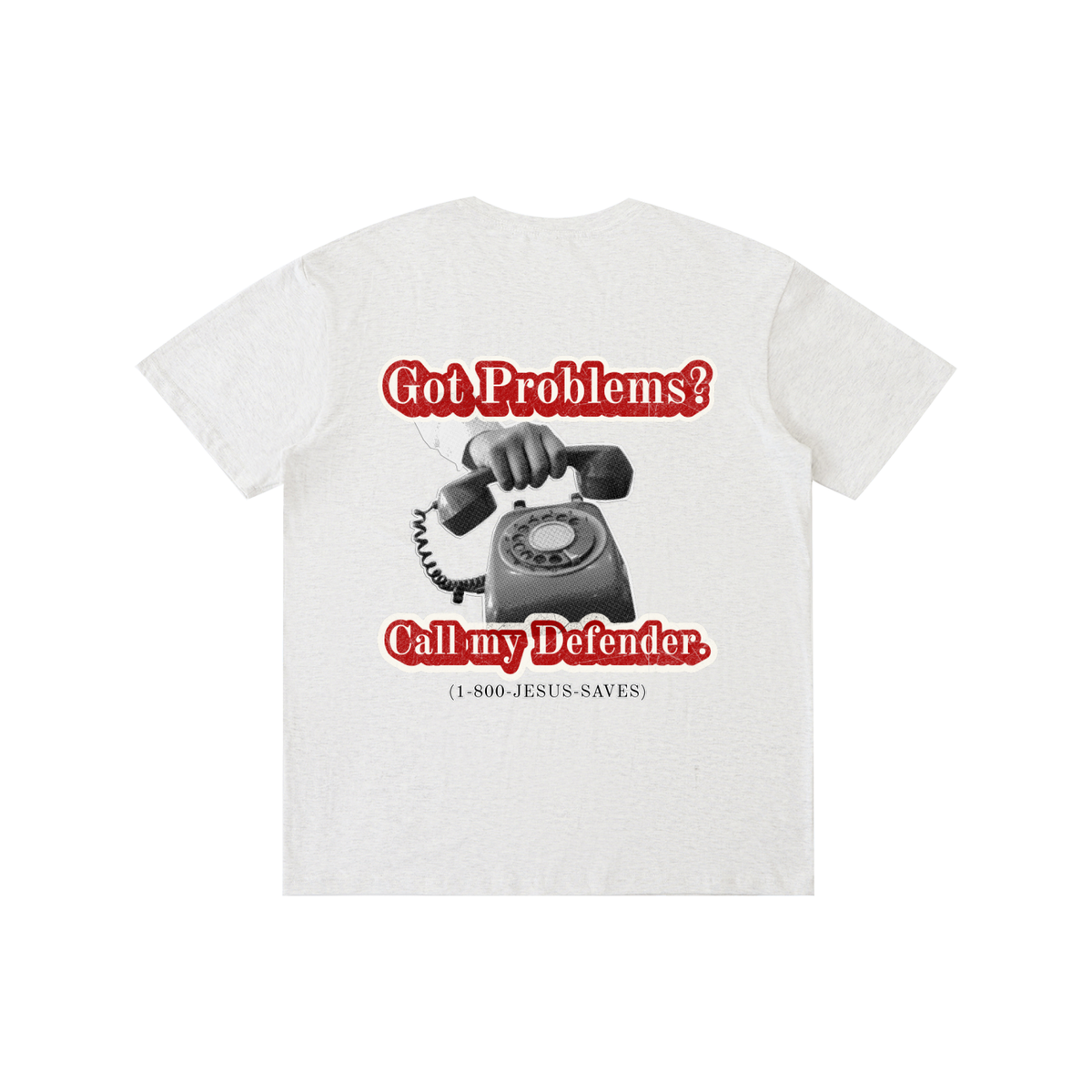 Got Problems? T-Shirt