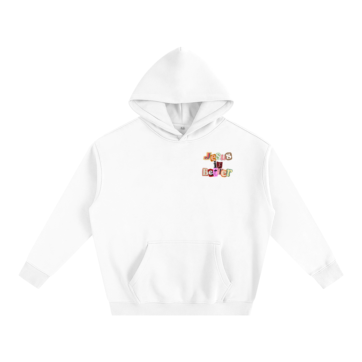 Jesus is Better Hoodie