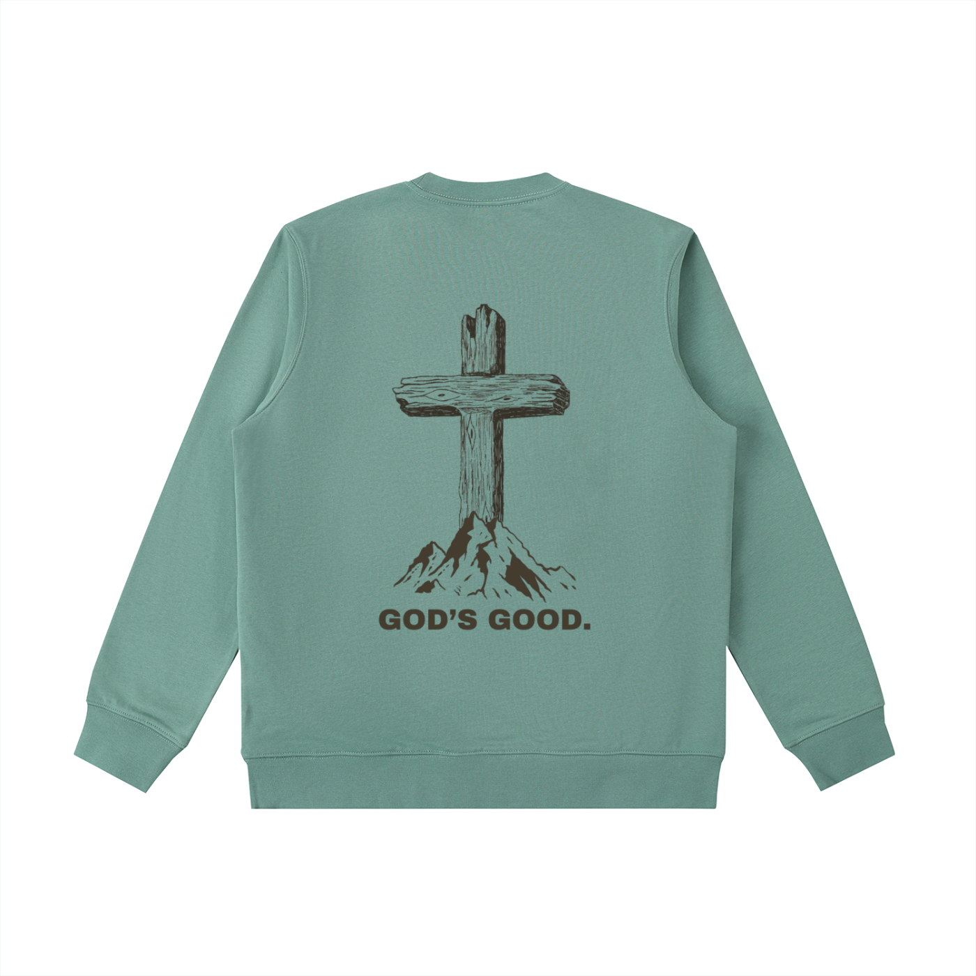 God's Good Sweatshirt