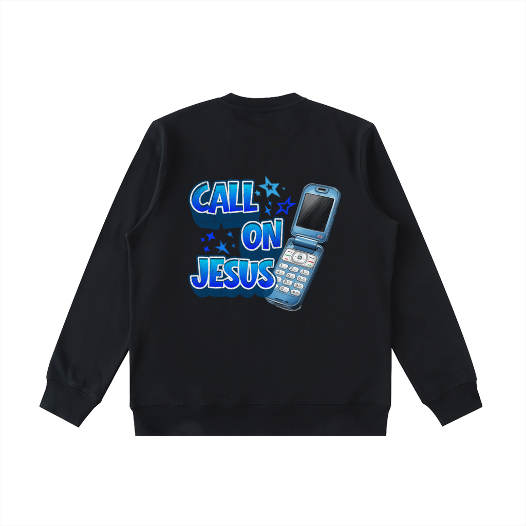 Call on Jesus Sweatshirt